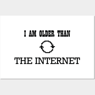 I am older than the internet Posters and Art